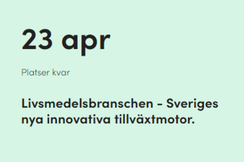 Livsmedelsbranschen - Sveriges nya innovativa tillväxtmotor