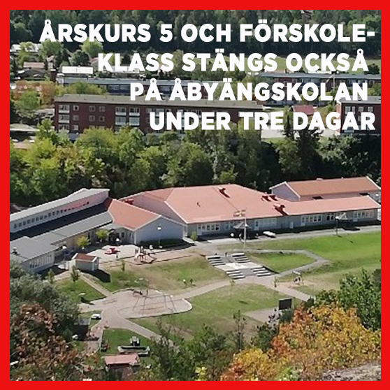 bild i röd ram med text även årskurs 5 och förskoleklass stängs på Åbyängskolan under tre dagar